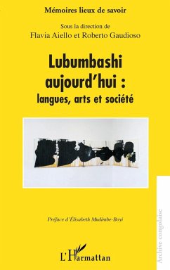 Lubumbashi aujourd'hui : langues, arts et société (eBook, ePUB) - Aiello; Gaudioso