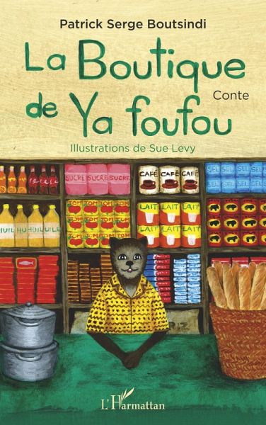 La boutique de Ya foufou (eBook, ePUB) La boutique de Ya foufou (eBook, ePUB)