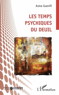 Les temps psychiques du deuil (eBook, ePUB) - Guenifi