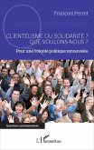 Clientélisme ou solidarité ? Que voulons-nous ? (eBook, PDF)