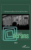 Les spectateurs et les écrans (eBook, PDF) Les spectateurs et les écrans (eBook, PDF)