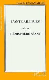 L'ante ailleurs suivi de Hémisphère néant (eBook, PDF)