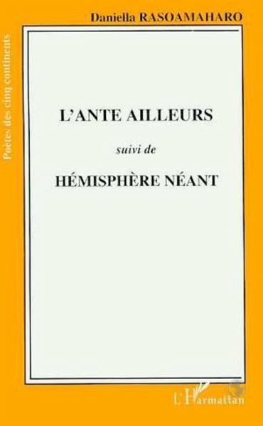 L'ante ailleurs suivi de Hémisphère néant (eBook, PDF) L'ante ailleurs suivi de Hémisphère néant (eBook, PDF)