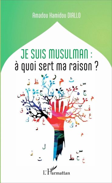 Je suis musulman : à quoi sert ma raison? (eBook, PDF) Je suis musulman : à quoi sert ma raison? (eBook, PDF)