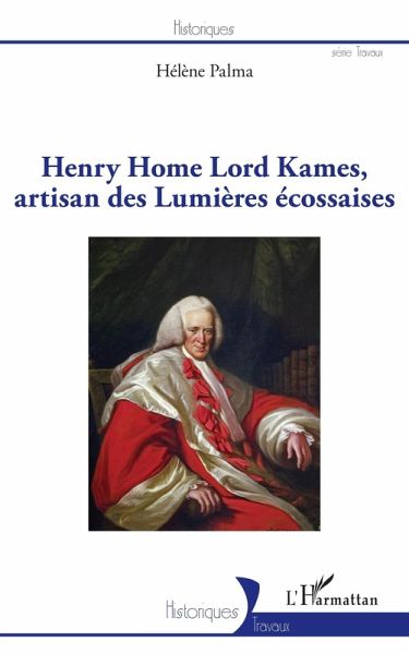 Henry Home Lord Kames, artisan des Lumières écossaises (eBook, PDF)