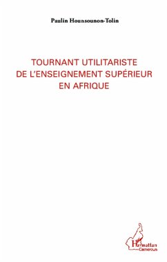 Tournant utilitariste de l'enseignement supérieur en Afrique (eBook, PDF) Cover Tournant utilitariste de l'enseignement supérieur en Afrique (eBook, PDF)