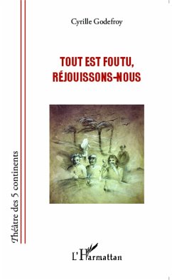 Cover Tout est foutu, réjouissons-nous (eBook, PDF)