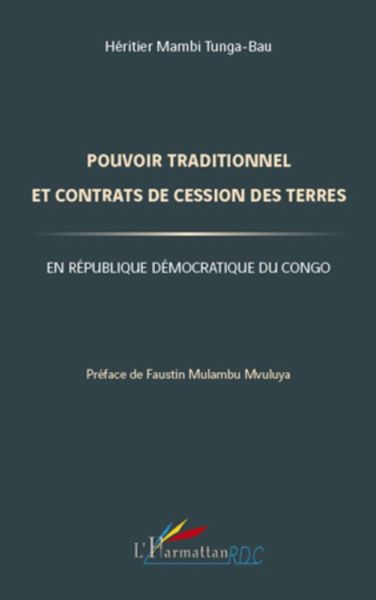 Pouvoir traditionnel et contrats de cession des terres en République Démocratique du Congo (eBook, ePUB)