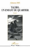 TALIBO UN ENFANT DU QUARTIER (eBook, PDF) TALIBO UN ENFANT DU QUARTIER (eBook, PDF)
