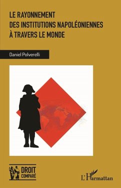 Cover Le rayonnement des institutions napoléoniennes à travers le monde (eBook, ePUB)
