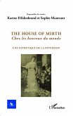 The house of Mirth, Chez les heureux du monde (eBook, PDF)