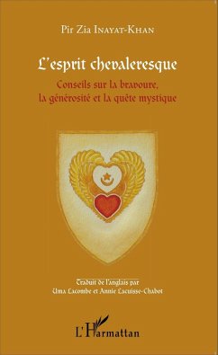 L'esprit chevaleresque (eBook, PDF) - Inayat-Khan L'esprit chevaleresque (eBook, PDF) - Inayat-Khan