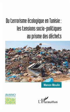 Cover Du terrorisme écologique en Tunisie : les tensions socio-politiques au prisme des déchets (eBook, ePUB)