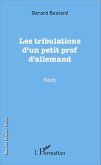 Les tribulations d'un petit prof d'allemand (eBook, PDF)