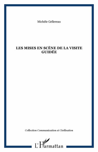 Les mises en scène de la visite guidée (eBook, ePUB) Les mises en scène de la visite guidée (eBook, ePUB)