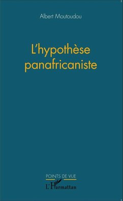 L'hypothèse panafricaniste (eBook, PDF) - Moutoudou