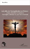 Les défis de l'évangélisation en France : (eBook, PDF)