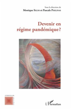 Devenir en régime pandémique ? (eBook, PDF) - Selim; Phelinas