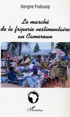 Le marché de la friperie vestimentaire au Cameroun (eBook, ePUB) - Fodouop