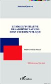 Le rôle d'initiative des administrations dans l'action publique (eBook, PDF)