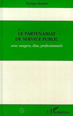 Le partenariat de service public avec usagers, élus, professionnels (eBook, PDF) - Brachet