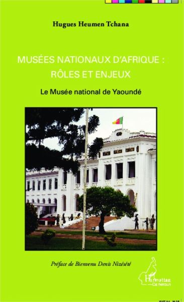 Musées nationaux d'Afrique : rôles et enjeux (eBook, PDF)
