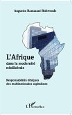 L'Afrique dans la modernité néolibérale (eBook, PDF) L'Afrique dans la modernité néolibérale (eBook, PDF)