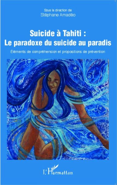 Suicide à Tahiti : le paradoxe du suicide au paradis (eBook, PDF) Suicide à Tahiti : le paradoxe du suicide au paradis (eBook, PDF)