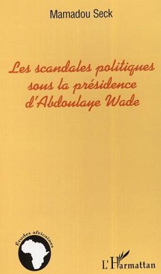 Cover Les scandales politiques sous la présidence d'Abdoulaye Wade (eBook, ePUB)