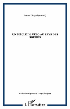Cover UN SIÈCLE DE VÉLO AU PAYS DES SOURDS (eBook, PDF)