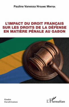 Cover L'impact du droit français sur les droits de la défense en matière pénale au Gabon (eBook, PDF)