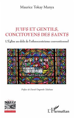 Juifs et Gentils, concitoyens des saints (eBook, PDF) - Tokay Manya