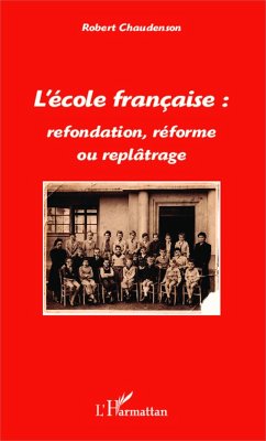 L'école française : refondation, réforme ou replâtrage (eBook, PDF) - Chaudenson