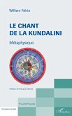 Le chant de la Kundalini (eBook, PDF) Le chant de la Kundalini (eBook, PDF)