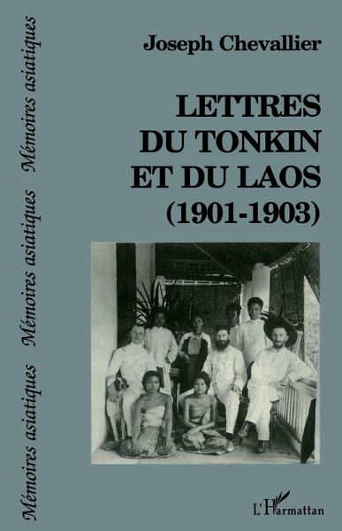 Lettres du Tonkin et du Laos (1901-1903) (eBook, PDF) Lettres du Tonkin et du Laos (1901-1903) (eBook, PDF)