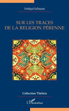 Sur les traces de la religion pérenne (eBook, ePUB) - Schuon