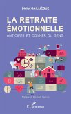 La retraite émotionnelle (eBook, ePUB)