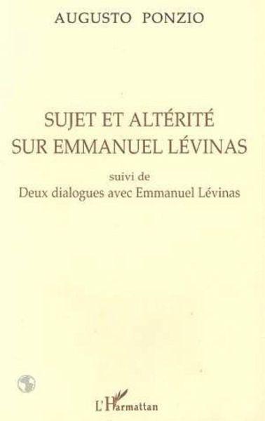 Sujet et altérité sur Emmanuel Levinas (eBook, PDF) Sujet et altérité sur Emmanuel Levinas (eBook, PDF)
