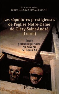 Cover Les sépultures prestigieuses de l'église Notre-Dame de Cléry-saint-André (Loiret) (eBook, PDF)