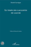Le temps des gaullistes de gauche (eBook, PDF)