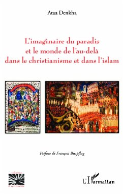 L'imaginaire du paradis et le monde de l'au-delà dans le christianisme et dans l'islam (eBook, PDF) - Denkha