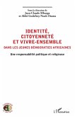 Identité, citoyenneté et vivre-ensemble dans les jeunes démocraties africaines (eBook, ePUB)