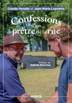 Confessions d'un prêtre de la rue (eBook, ePUB) - Jean-Marie Lapointe, Lapointe; Claude Paradis, Paradis