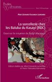 La sorcellerie chez les Baluba du Kasayi (RDC) (eBook, ePUB)