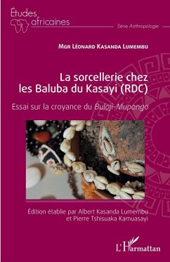 Cover La sorcellerie chez les Baluba du Kasayi (RDC) (eBook, ePUB)