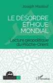 Le désordre éthique mondial (eBook, ePUB) Le désordre éthique mondial (eBook, ePUB)