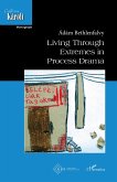 LIVING THROUGH EXTREMES IN PROCESS DRAMA (eBook, ePUB)