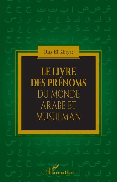 Le livre des prénoms du monde arabe et musulman (eBook, ePUB) Le livre des prénoms du monde arabe et musulman (eBook, ePUB)