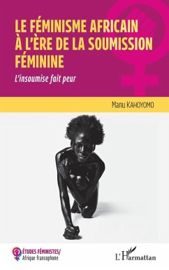 Cover Le féminisme africain à l'ère de la soumission féminine (eBook, ePUB)