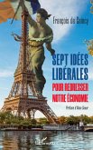 Sept idées libérales pour redresser notre économie (eBook, ePUB)